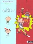 Couverture du livre « Nico : rapporteur ! » de Hubert Ben Kemoun et Regis Faller aux éditions Nathan