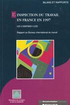 Couverture du livre « L'inspection du travail en france en 1997 » de Ministere De L'Emploi Et De La Solidarite aux éditions Documentation Francaise