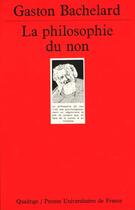 Couverture du livre « Philosophie du non (la) » de Gaston Bachelard aux éditions Puf