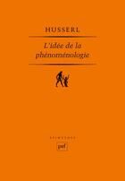 Couverture du livre « L'idee de la phenomenologie - cinq lecons » de Edmund Husserl aux éditions Puf