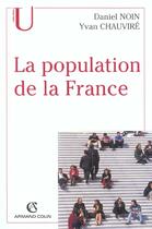Couverture du livre « La Population De La France ; 6e Edition » de Daniel Noin et Yvan Chauvire aux éditions Armand Colin