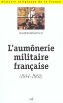 Couverture du livre « L'aumônerie militaire française (1914-1962) » de Yves-Marie Hilaire aux éditions Cerf