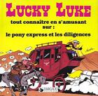 Couverture du livre « Lucky Luke - tout connaître en s'amusant T.9 ; le pony express et les diligences » de Rene Goscinny et Morris aux éditions Dargaud