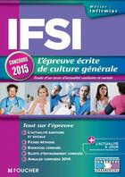 Couverture du livre « IFSI ; épreuve écrite de culture générale ; concours ; 2015 ; n 19 » de Valerie Beal aux éditions Foucher