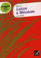 Couverture du livre « Lettre à Ménécée » de Epicure aux éditions Hatier