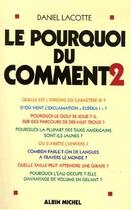 Couverture du livre « Le pourquoi du comment - tome 2 » de Daniel Lacotte aux éditions Albin Michel