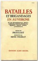 Couverture du livre « Batailles et brigandage en Auvergne » de Henri Pourrat et Froissart aux éditions Albin Michel