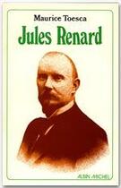 Couverture du livre « Jules Renard » de Maurice Toesca aux éditions Albin Michel