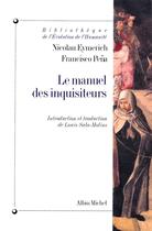 Couverture du livre « Le manuel des inquisiteurs » de Nicolau Eymerich et Francisco Pena aux éditions Albin Michel