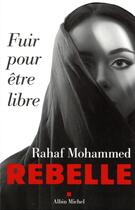 Couverture du livre « Rebelle » de Rahaf Mohammed aux éditions Albin Michel