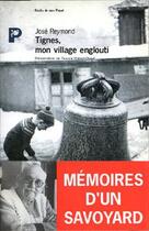 Couverture du livre « Tignes, mon village englouti » de Jose Reymond aux éditions Payot