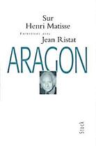 Couverture du livre « Entretiens sur Henri Matisse » de Louis Aragon et Jean Ristat aux éditions Stock