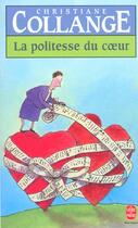 Couverture du livre « La politesse du coeur » de Collange-C aux éditions Le Livre De Poche