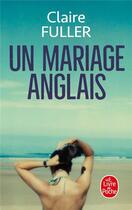 Couverture du livre « Un mariage anglais » de Claire Fuller aux éditions Le Livre De Poche