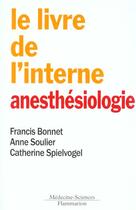 Couverture du livre « Anesthesiologie » de Francis Bonnet aux éditions Lavoisier Medecine Sciences