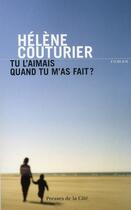 Couverture du livre « Tu l'aimais quand tu m'as fait ? » de Helene Couturier aux éditions Presses De La Cite