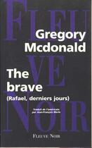 Couverture du livre « The brave » de Gregory Mcdonald aux éditions Fleuve Editions