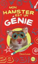 Couverture du livre « Mon hamster est un génie » de Dave Lowe aux éditions Pocket Jeunesse