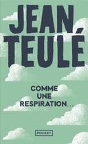 Couverture du livre « Comme une respiration... » de Jean Teulé aux éditions Pocket