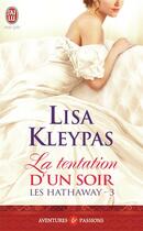 Couverture du livre « Les Hathaway Tome 3 : la tentation d'un soir » de Lisa Kleypas aux éditions J'ai Lu