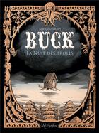 Couverture du livre « Buck ; la nuit des trolls » de Adrien Demont aux éditions Soleil