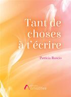 Couverture du livre « Tant de chose à t'écrire » de Patricia Ruscio aux éditions Amalthee