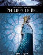 Couverture du livre « Philippe le Bel » de Mathieu Gabella et Valerie Theis et Etienne Anheim et Christophe Regnault aux éditions Glenat Bd