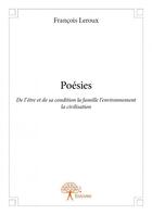 Couverture du livre « Poésies » de Francois Leroux aux éditions Edilivre