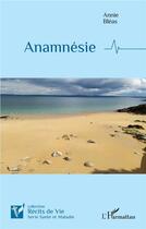 Couverture du livre « Anamnésie » de Annie Bleas aux éditions L'harmattan
