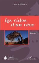 Couverture du livre « Les rides d'un rêve » de Layla Abi Samra aux éditions L'harmattan