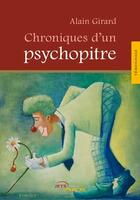Couverture du livre « Chroniques d'un psychopitre » de Alain Girard aux éditions Jets D'encre