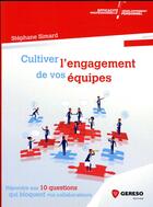 Couverture du livre « Cultiver l'engagement de vos équipes » de Stephane Simard aux éditions Gereso