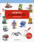 Couverture du livre « Robots ; maquettes » de Patrick Pasques aux éditions Tutti Frutti