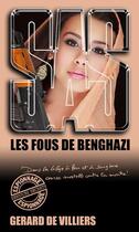 Couverture du livre « SAS t.191 : les fous de Benghazi » de Gerard De Villiers aux éditions Sas