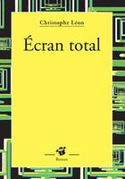 Couverture du livre « Écran total » de Christophe Leon aux éditions Thierry Magnier