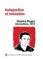Couverture du livre « Pour l'autogestion socialiste : Charles Piaget. interventions, 1974 » de Theo Roumier aux éditions Croquant