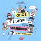 Couverture du livre « Le gros livre des blagues entendues à la récré » de Jerome Eho aux éditions Editions Splash Splash!