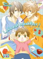 Couverture du livre « Let's eat breakfast ! » de Yuko Kuwabara aux éditions Boy's Love