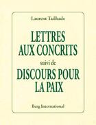 Couverture du livre « Lettre aux conscrits suivi de discours pour la paix » de Laurent Tailhade aux éditions Berg International