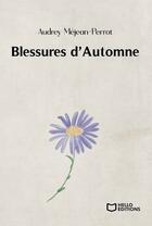 Couverture du livre « Blessures d'automne » de Audrey Mejean-Perrot aux éditions Hello Editions