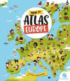 Couverture du livre « Mon 1er atlas de l'Europe (2e édition) » de Collectif et Margot Boutges et Noémie Arnaud aux éditions Unique Heritage