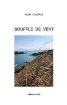 Couverture du livre « Souffle de vent » de Alain Clastres aux éditions Unicite