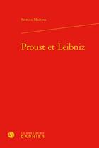 Couverture du livre « Proust et Leibniz » de Sabrina Martina aux éditions Classiques Garnier