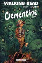 Couverture du livre « Walking Dead - Clementine Tome 1 » de Tillie Walden aux éditions Delcourt