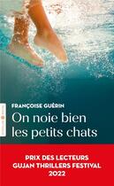 Couverture du livre « On noie bien les petits chats » de Francoise Guerin aux éditions Eyrolles