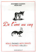Couverture du livre « De l'âne au coq ; 200 jeux pour tester votre culture générale » de Jean-Pierre Colignon et Helene Gest aux éditions Marabout