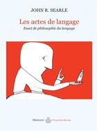 Couverture du livre « Les actes de langage ; essai de philosophie du langage » de Searle John R. aux éditions Hermann