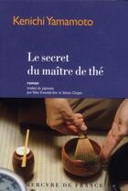 Couverture du livre « Le secret du maitre de the » de Yamamoto Kenich aux éditions Mercure De France