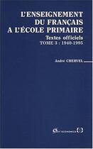 Couverture du livre « ENSEIGNEMENT FRANCAIS ECOLE PRIMAIRE, T3 » de Chervel/Andre aux éditions Economica