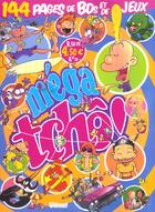 Couverture du livre « Méga tchô ; été 2004 » de La Bande A Tcho aux éditions Glenat